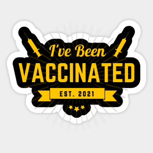 I Have Been Vaccinated Sticker